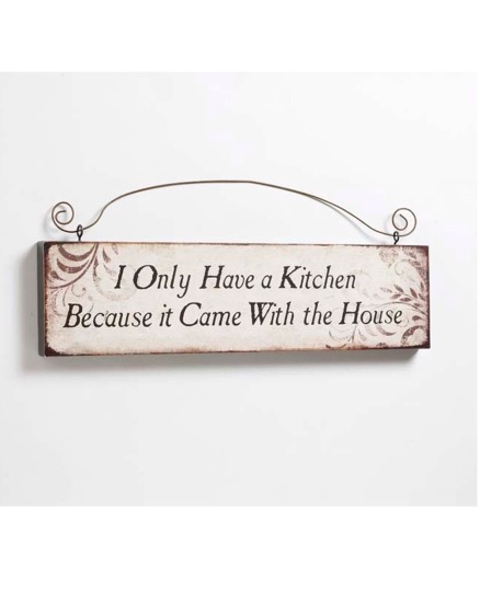 I Only Have a Kitchen Room Sign