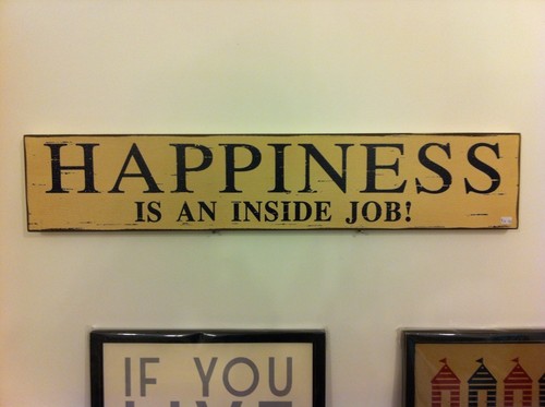 Happiness Is An Inside Job! Room Sign